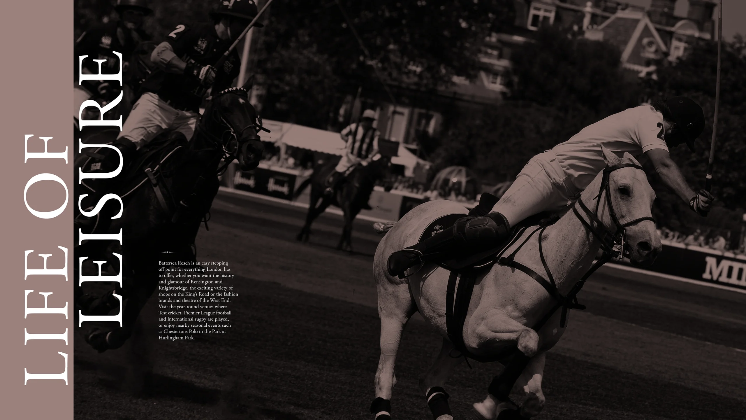 Image of a polo game with the headline "Life of Leisure." An overlayed paragraph outlines Battersea Reach's proximity to various London neighbourhoods and activities