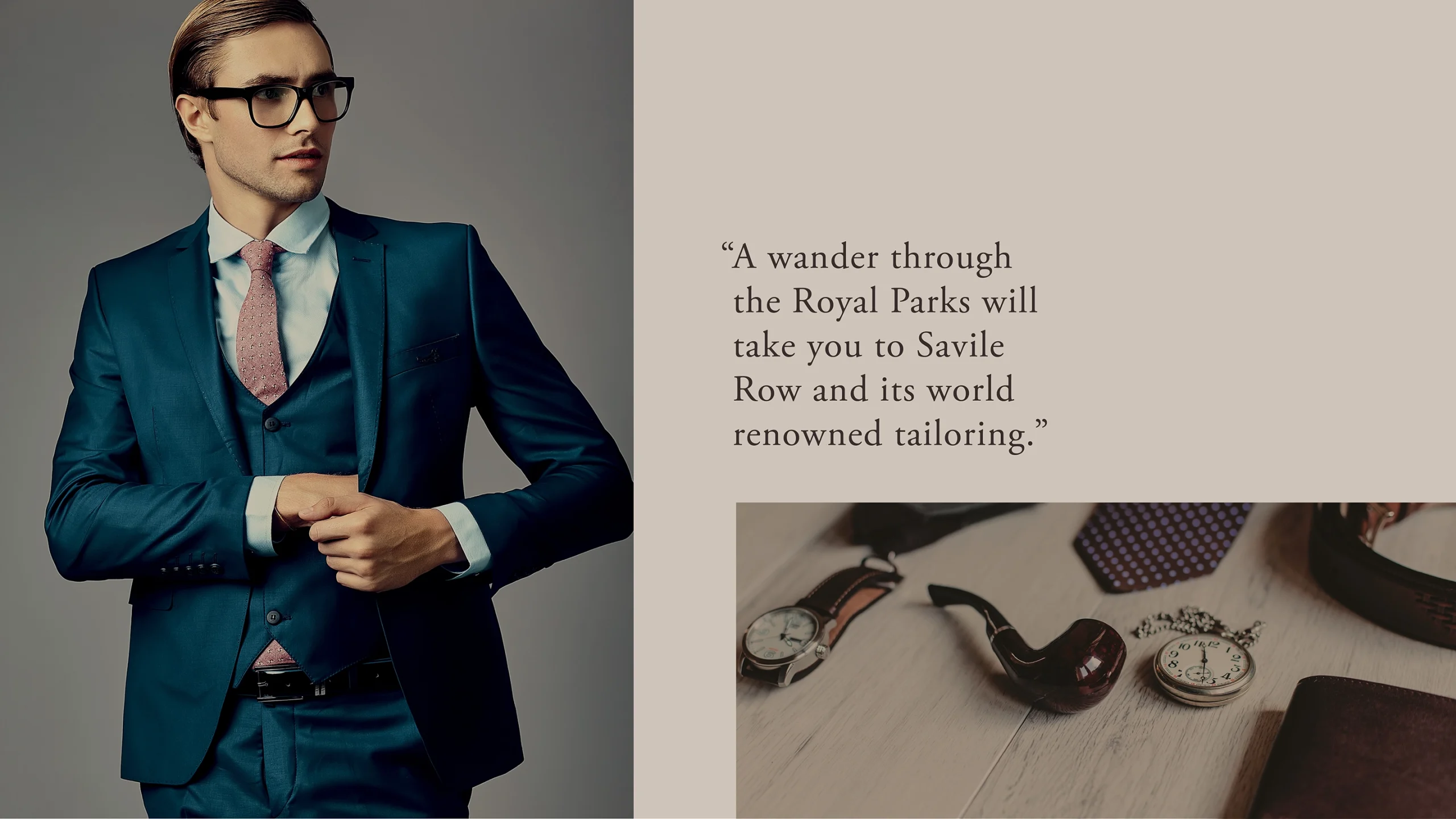 A photograph of a male model in a suit, combined with a photograph of a watch, pipe, ties, belt and wallet. Accompanied by a description of the development's proximity to Savile Row