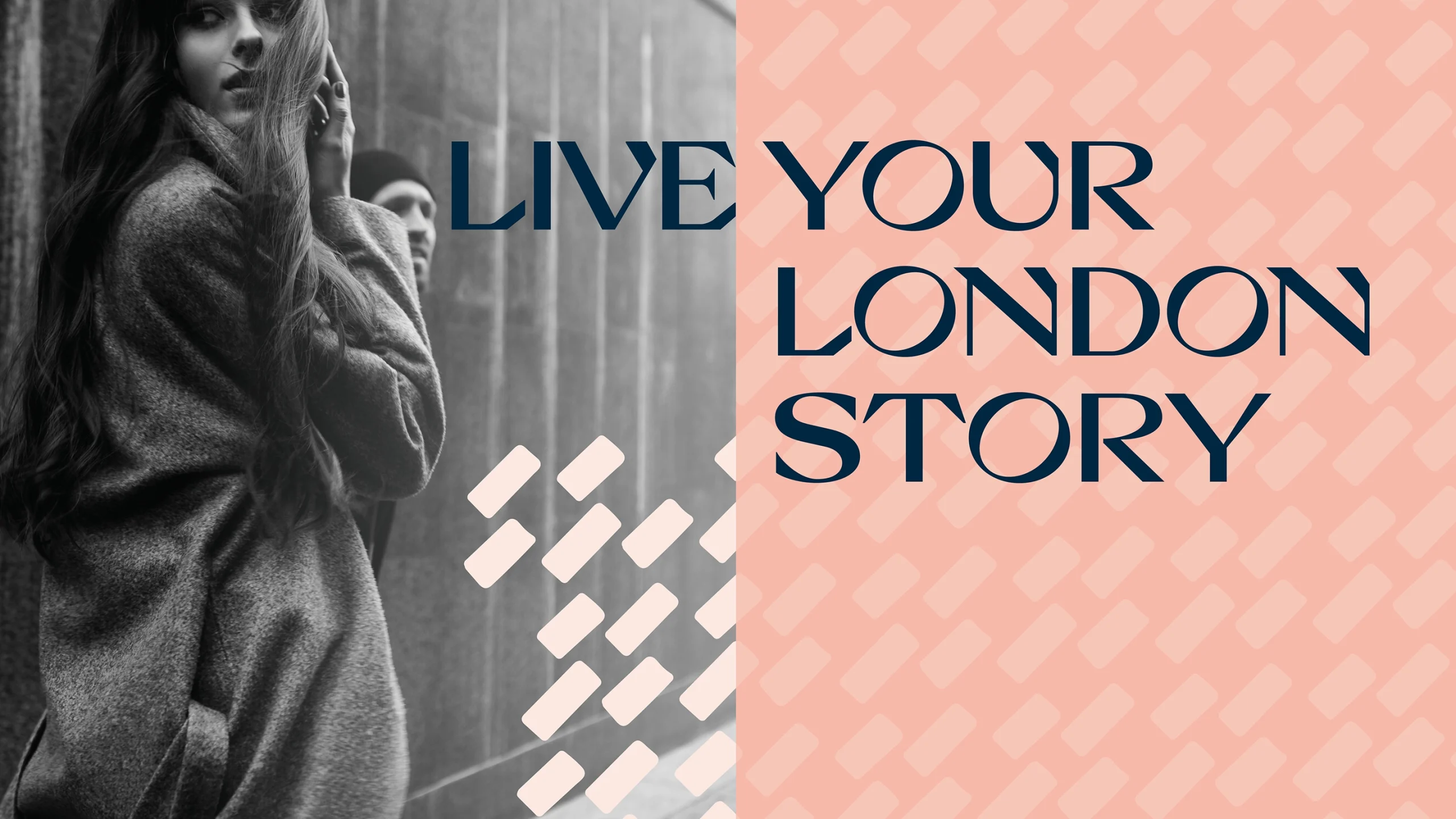 Brick inspired Graphic Design with the heading "Live Your London Story" combined with a black and white photo of a young, professional woman with a man from he same demographic in the background